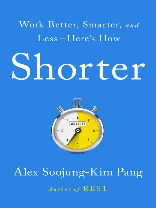 Title details for Shorter by Alex Soojung-Kim Pang - Wait list